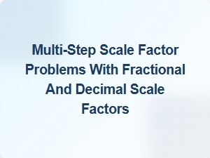 Navigating Complex Multi-Step Problems with Fractional Scale Factors