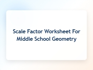 A Worksheet on Calculating Scale Factors in Geometry